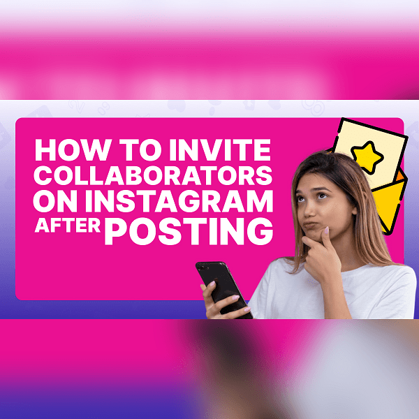 How to add collaborator on Instagram after posting reel